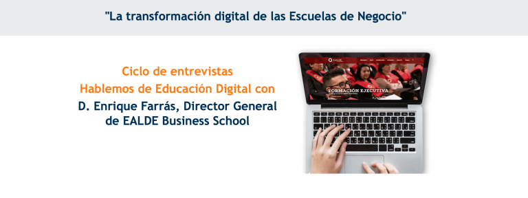 Entrevista con D. Enrique Farrás, Director General de EALDE Business School